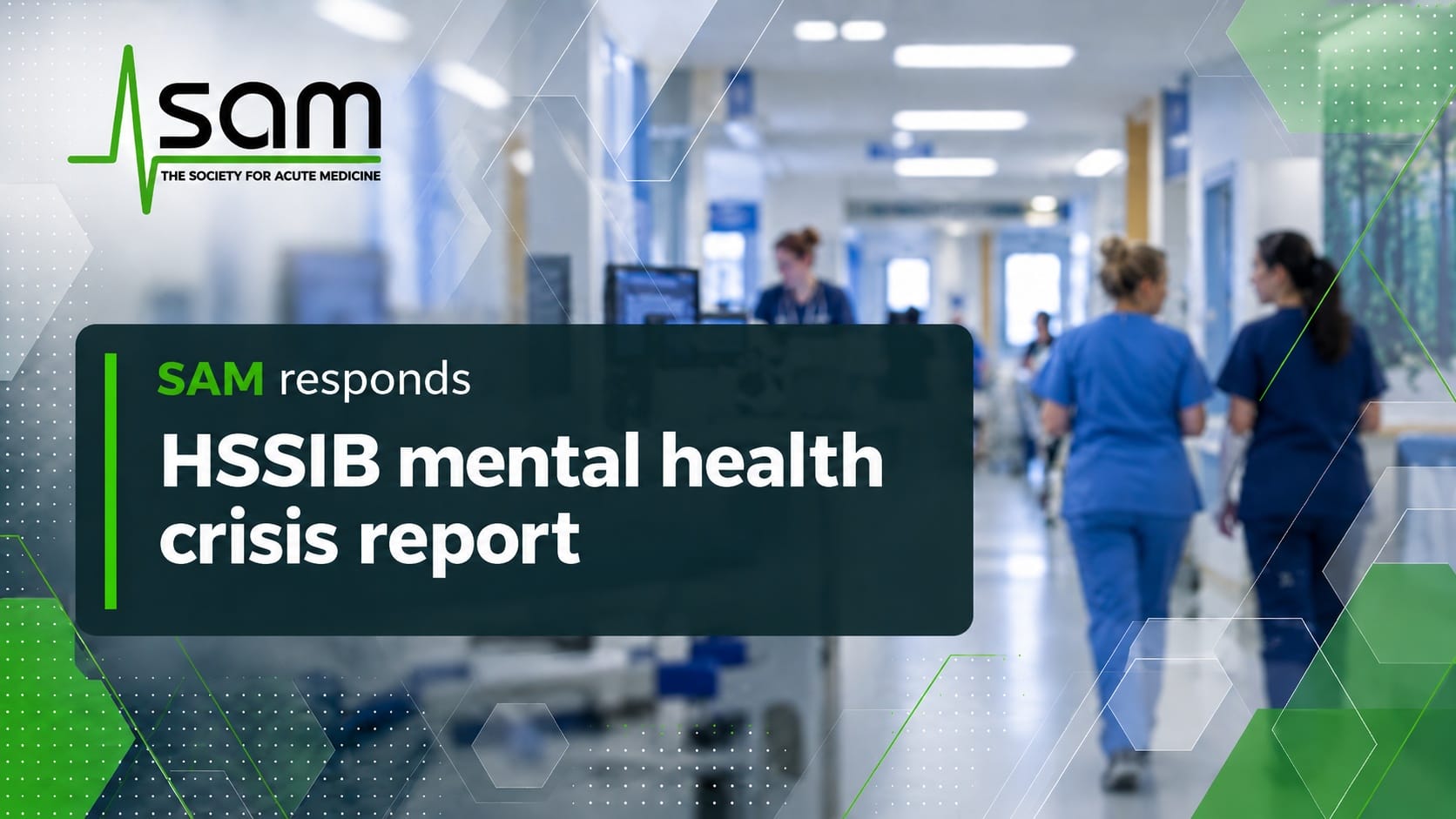 “Transfer is not treatment” – SAM responds to HSSIB mental health crisis report (17 September)